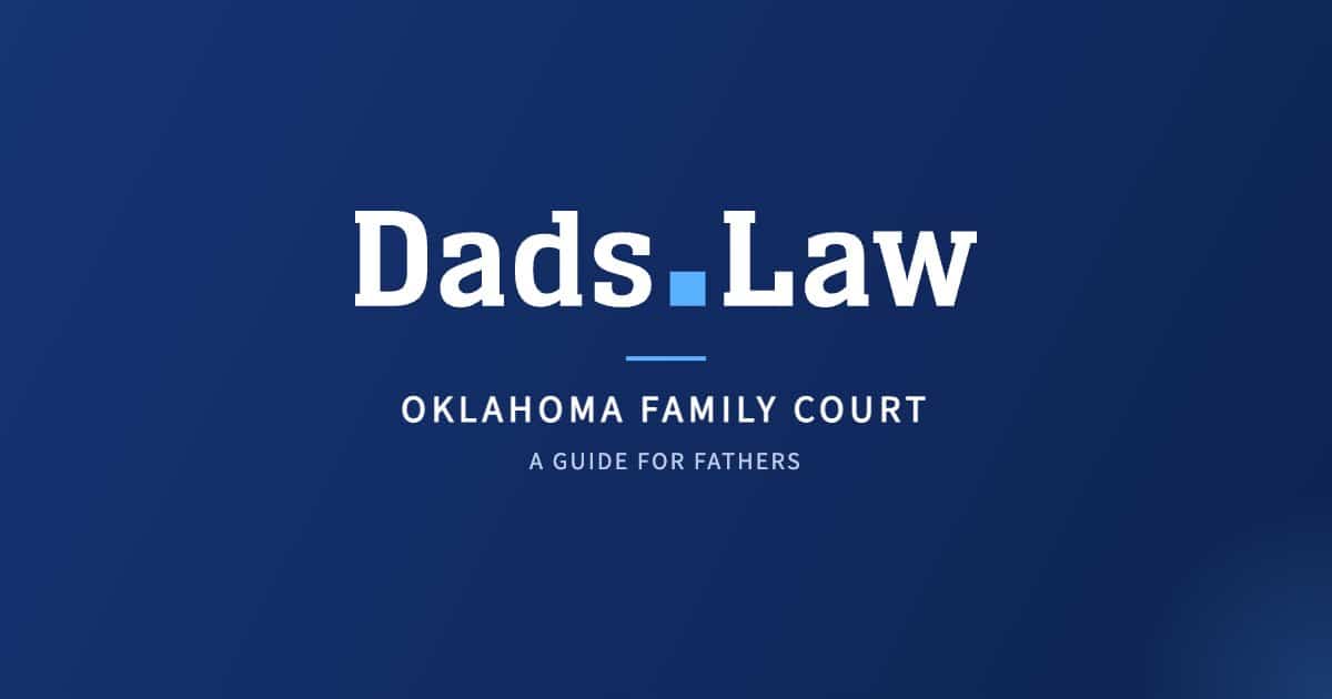 Dads.Law – Oklahoma family court guide for fathers