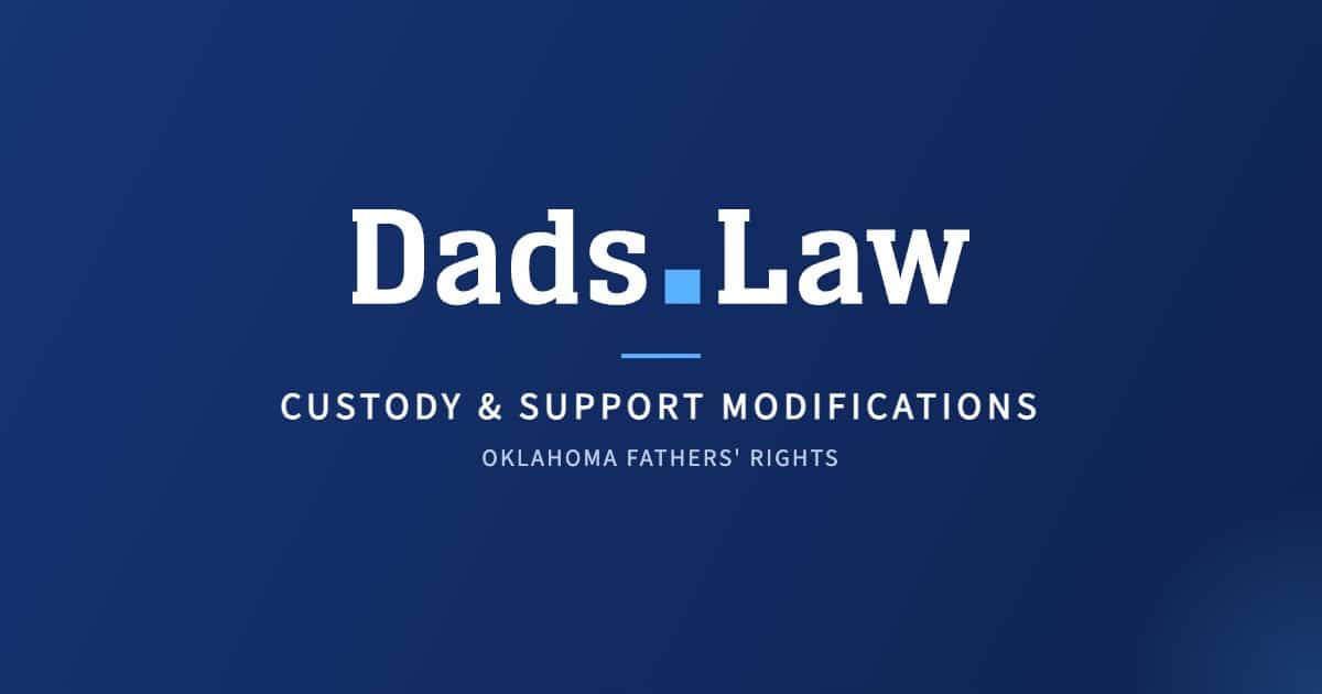 Dads.Law – custody and child support modification guide for Oklahoma fathers